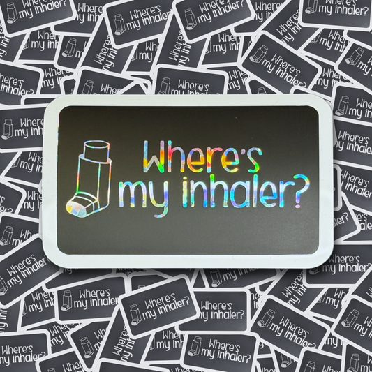 Where's My Inhaler - Layered Holographic Vinyl Sticker