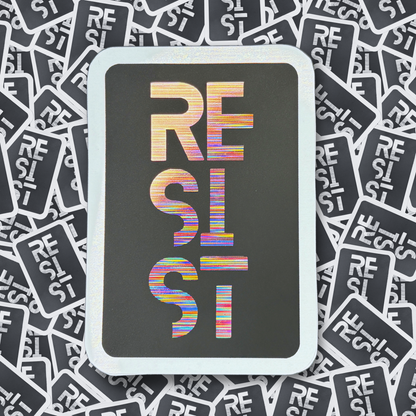 RESIST - Layered Holographic Vinyl Sticker