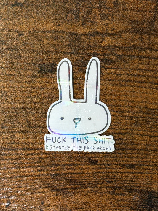 Dismantle the Patriarchy Sticker