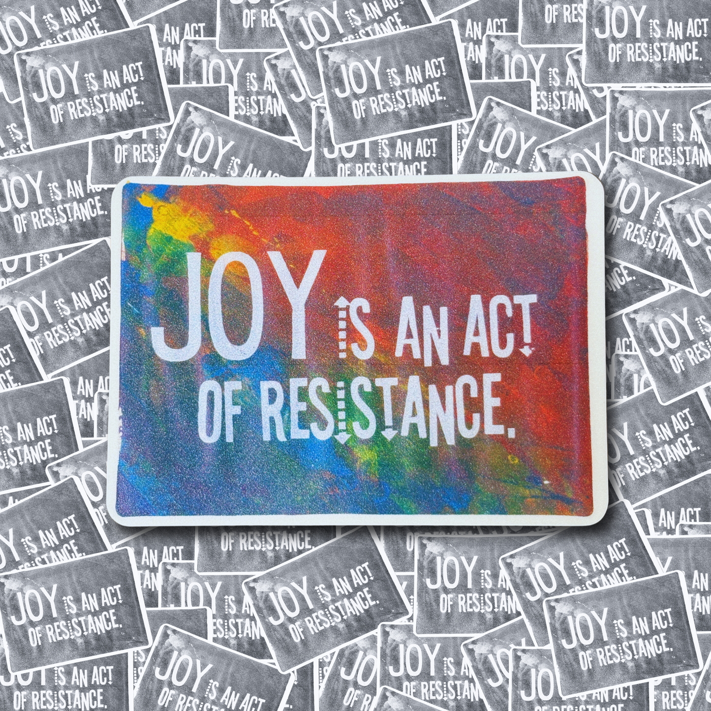 Joy is an Act of Resistance Art Print Sticker